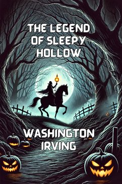 The Legend Of Sleepy Hollow(Illustrated) (eBook, ePUB) - Irving, Washington