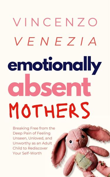 Emotionally Absent Mothers