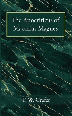 The Apocriticus of Macarius Magnes The Apocriticus of Macarius Magnes