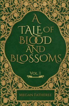 Cover A Tale of Blood and Blossoms, Vol I