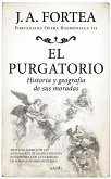 Purgatorio, El. Historia Y Geografía de Sus Moradas Purgatorio, El. Historia Y Geografía de Sus Moradas