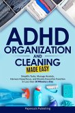 ADHD Organization and Cleaning Made Easy ADHD Organization and Cleaning Made Easy