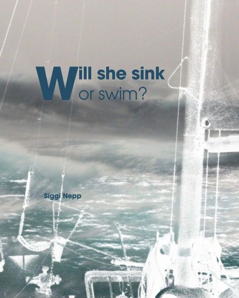 Will she sink or swim? Will she sink or swim?
