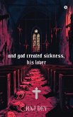 and god created sickness, his lover