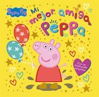 Peppa Pig. Un cuento - Mi mejor amiga Peppa