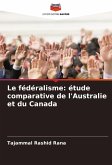 Le fédéralisme: étude comparative de l'Australie et du Canada