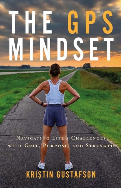 The GPS Mindset The GPS Mindset