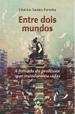 Entre Dois Mundos (eBook, ePUB)