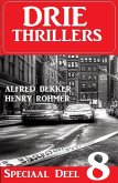 Drie thrillers speciaal deel 8 (eBook, ePUB)