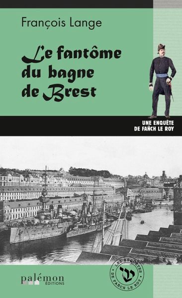 Le fantôme du bagne de Brest (eBook, ePUB) Le fantôme du bagne de Brest (eBook, ePUB)