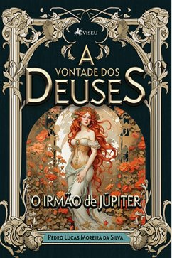 A Vontade dos Deuses (eBook, ePUB) - Silva, Pedro Lucas Moreira da