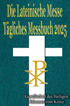 Cover Die Lateinische Messe Tägliches Messbuch 2025 (eBook, ePUB)