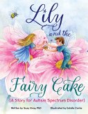 Lily and the Fairy Cake (A Story for Autism Spectrum Disorder) Lily and the Fairy Cake (A Story for Autism Spectrum Disorder)