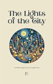 The Lights of the City And Other Bilingual Spanish-English Stories The Lights of the City And Other Bilingual Spanish-English Stories