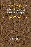 Twenty Years of Balkan Tangle Twenty Years of Balkan Tangle