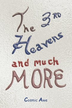 The 3rd Heavens and Much MORE - Awe, Cosmic