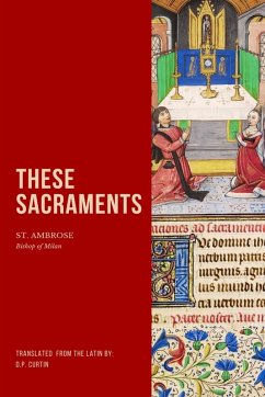 These Sacraments - St Ambrose of Milan