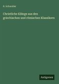 Christliche Klänge aus den griechischen und römischen Klassikern Christliche Klänge aus den griechischen und römischen Klassikern