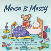 Mouse Is Messy Mouse Is Messy