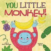 You Little Monkey You Little Monkey