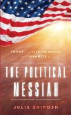 The Political Messiah The Political Messiah