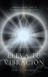 Eleva tu Vibración (eBook, ePUB) - Bild 1