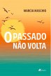 O Passado não Volta (eBook, ePUB) - Bild 1