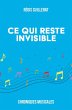 Ce qui reste invisible (eBook, ePUB) - Bild 1