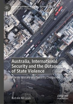 Australia, International Security and the Outsourcing of State Violence (eBook, PDF) - McLean, Natalie