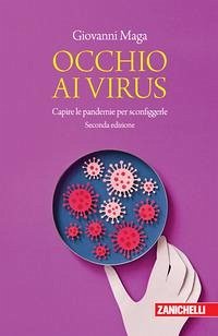 Occhio ai virus. Capire le pandemie per sconfiggerle Occhio ai virus. Capire le pandemie per sconfiggerle