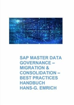 SAP Master Data Governance - Datenmigration & Consolidation - Best Practices Handbuch mit Anwendungsbeispielen - Emrich, Hans-Georg