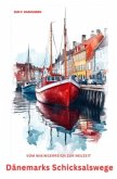 Dänemarks Schicksalswege