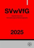 Saarländisches Verwaltungsverfahrensgesetz - SVwVfG 2025 Saarländisches Verwaltungsverfahrensgesetz - SVwVfG 2025