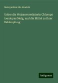 Ueber die Weizenverwüsterin Chlorops taeniopus Meig, und die Mittel zu ihrer Bekämpfung