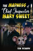 Madness of Chief Inspector Mary Sweet Madness of Chief Inspector Mary Sweet