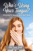 Who's Using Your Tongue? Who's Using Your Tongue?