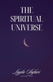The Spiritual Universe The Spiritual Universe