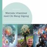 Mentala vitaminer med Chi Neng Qigong - Bild 1