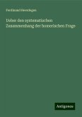 Ueber den systematischen Zusammenhang der homerischen Frage Ueber den systematischen Zusammenhang der homerischen Frage