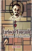 Carlos de Foucauld Carlos de Foucauld