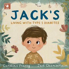 Jack's Living with Type 1 Diabetes - Pearcy, Caroline; Chamberlain, Jack