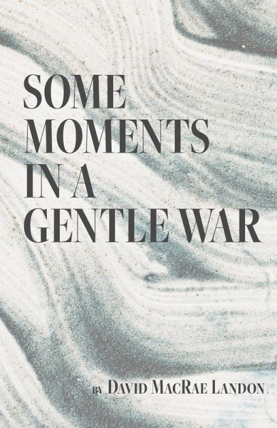 Some Moments in a Gentle War