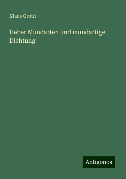 Ueber Mundarten und mundartige Dichtung