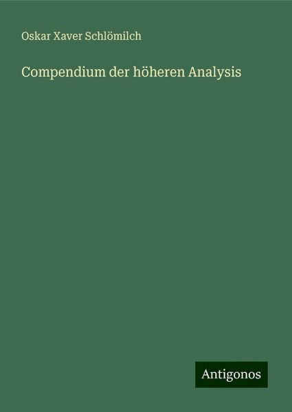 Compendium der höheren Analysis Compendium der höheren Analysis