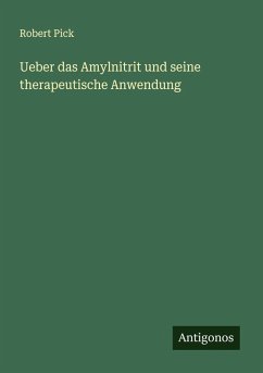Ueber das Amylnitrit und seine therapeutische Anwendung Cover Ueber das Amylnitrit und seine therapeutische Anwendung
