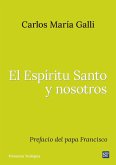 El Espíritu Santo y nosotros El Espíritu Santo y nosotros