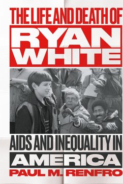 The Life and Death of Ryan White The Life and Death of Ryan White