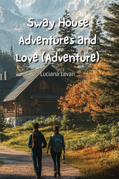 Sway House Adventures and Love (Adventure)
