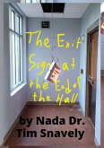 The Exit Sign at the End of the Hall The Exit Sign at the End of the Hall