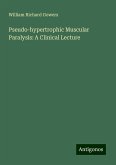 Pseudo-hypertrophic Muscular Paralysis: A Clinical Lecture Pseudo-hypertrophic Muscular Paralysis: A Clinical Lecture